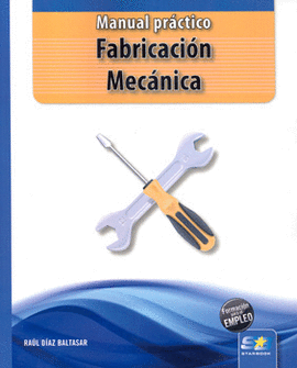 MANUAL PRÁCTICO FABRICACIÓN MECÁNICA