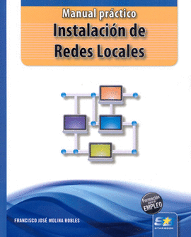 MANUAL PRÁCTICO INSTALACIÓN DE REDES LOCALES