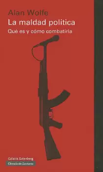 LA MALDAD POLÍTICA QUE ES Y COMO COMBATIRLA