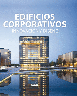 EDIFICIOS CORPORATIVOS INNOVACIÓN Y DISEÑO