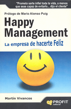 HAPPY MANAGEMENT LA EMPRESA DE HACERTE FELIZ