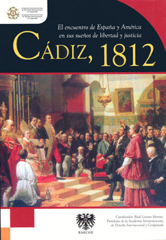 CADIZ, 1812. EL ENCUENTRO DE ESPAÑA Y AMERICA