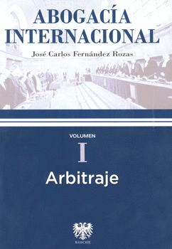 ABOGACÍA INTERACIONAL VOL 1 ARBITRAJE