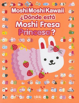 ¿DONDE ESTA MOSHI FRESA PRINCESA?