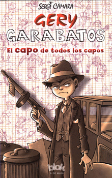 GERY GARABATOS EL CAPO DE TODOS LOS CAPOS