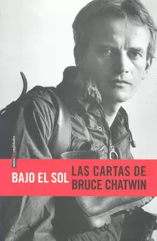 BAJO EL SOL LAS CARTAS DE BRUCE CHATWIN
