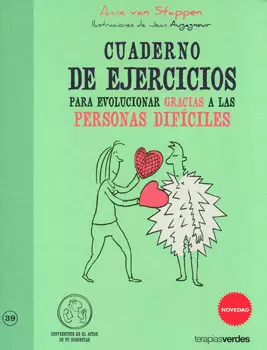 CUADERNO DE EJERCICIOS PARA EVOLUCIONAR GRACIAS A LAS PERSONAS DIFÍCILES