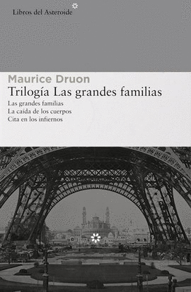 TRILOGÍA LAS GRANDES FAMILIAS (LAS GRANDES FAMILIAS/LA CAÍDA DE LOS CUERPOS/CITA EN LOS INFIERNOS)