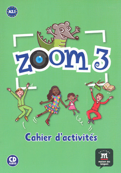 ZOOM 3 CAHIER D ACTIVITES A2 1 C/CD