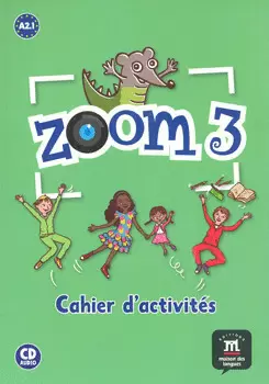 ZOOM 3 CAHIER D ACTIVITES A2 1 C/CD