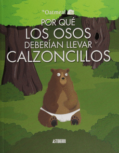 POR QUÉ LOS OSOS DEBERÍAN LLEVAR CALZONCILLOS