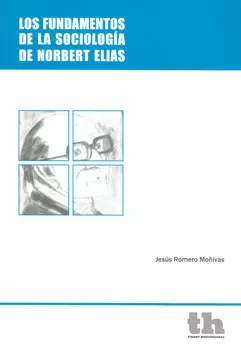 LOS FUNDAMENTOS DE LA SOCIOLOGIA DE NORBERT ELIAS