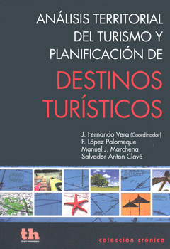 ANÁLISIS TERRITORIAL DEL TURISMO Y PLANIFICACIÓN DE DESTINOS TURÍSTICOS