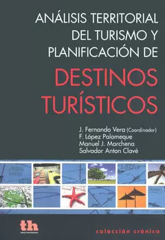 ANÁLISIS TERRITORIAL DEL TURISMO Y PLANIFICACIÓN DE DESTINOS TURÍSTICOS