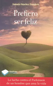 PREFIERO SER FELIZ
