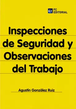 INSPECCIONES DE SEGURIDAD Y OBSERVACIONES DEL TRABAJO
