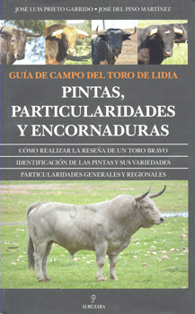 GUIA DE CAMPO DEL TORO DE LIDIA PINTAS PARTICULARIDADES Y ENCORNADURAS