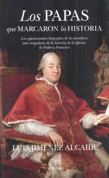 LOS PAPAS QUE MARCARON LA HISTORIA