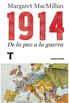 1914. DE LA PAZ A LA GUERRA