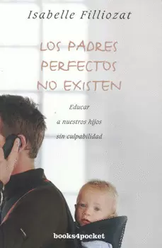 PADRES PERFECTOS NO EXISTEN, LOS