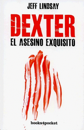 DEXTER EL ASESINO EXQUSITO