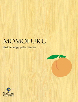 MOMOFUKU. LA REVOLUCIONARIA COCINA DE DAVID CHANG