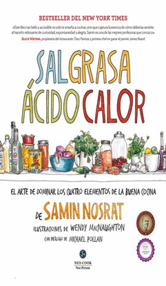 SAL, GRASA, ÁCIDO, CALOR. EL ARTE DE DOMINAR LOS CUATRO ELEMENTOS DE LA BUENA COCINA