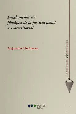FUNDAMENTACIÓN FILOSÓFICA DE LA JUSTICIA PENAL EXTRATERRITORIAL