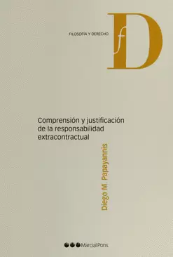 COMPRENSIÓN Y JUSTIFICACIÓN DE LA RESPONSABILIDAD EXTRACONTRACTUAL