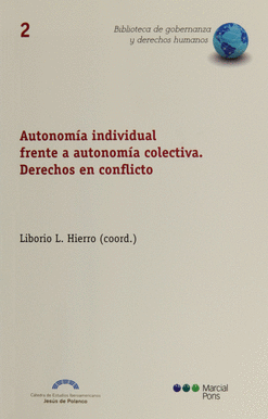 AUTONOMÍA INDIVIDUAL FRENTE A AUTONOMÍA COLECTIVA DERECHOS EN CONFLÍCTO