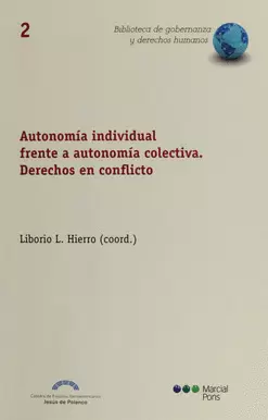 AUTONOMÍA INDIVIDUAL FRENTE A AUTONOMÍA COLECTIVA DERECHOS EN CONFLÍCTO