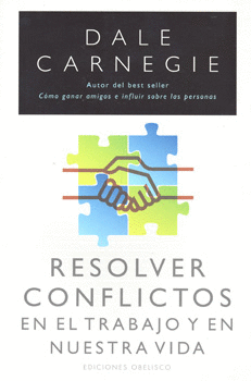 RESOLVER CONFLICTOS EN EL TRABAJO Y EN NUESTRA VIDA