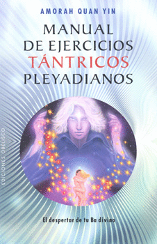 MANUAL DE EJERCICIOS TÁNTRICOS PLEYADIANOS