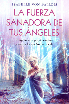 LA FUERZA SANADORA DE TUS ÁNGELES