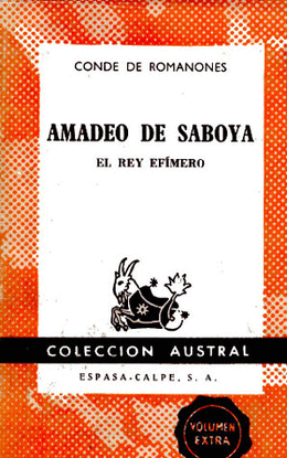 AMADEO DE SABOYA EL REY EFIMERO