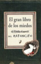 GRAN LIBRO DE LOS MIEDOS DEL RATONCITO, EL