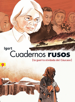 CUADERNOS RUSOS LA GUERRA OLVIDADA DEL CÁUCASO