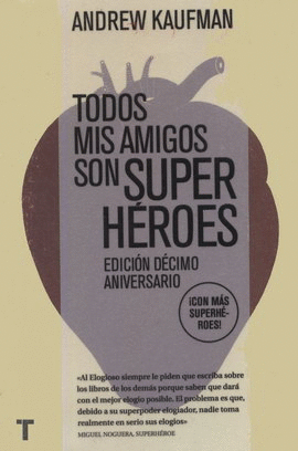 TODOS MIS AMIGOS SON SUPERHÉROES