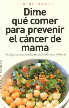 DIME QUÉ COMER PARA PREVENIR EL CÁNCER DE MAMA