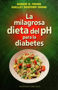 LA MILAGROSA DIETA DEL PH PARA LA DIABETES
