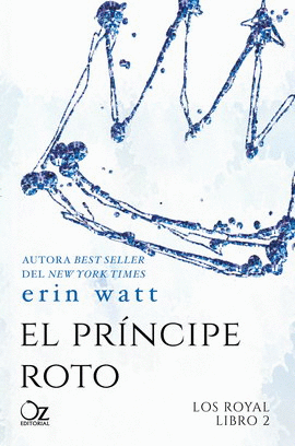 ROYAL, LOS. LIBRO 2. LA PRINCESA DE PAPEL. EL PRÍNCIPE ROTO