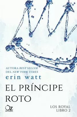 ROYAL, LOS. LIBRO 2. LA PRINCESA DE PAPEL. EL PRÍNCIPE ROTO
