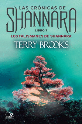 CRÓNICAS DE SHANNARA, LAS. LIBRO 7. LOS TALISMANES DE SHANNARA