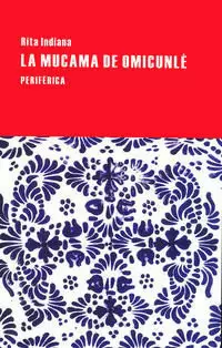 LA MUCAMA DE OMICUNLÉ