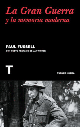 GRAN GUERRA Y LA MEMORIA MODERNA, LA