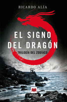 TRILOGÍA DEL ZODÍACO 1. EL SIGNO DEL DRAGÓN