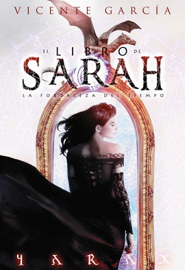 LIBRO DE SARAH, EL. LA FORTALEZA DEL TIEMPO