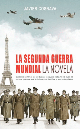 SEGUNDA GUERRA MUNDIAL, LA. LA NOVELA