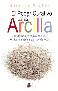 PODER CURATIVO DE LA ARCILLA, EL