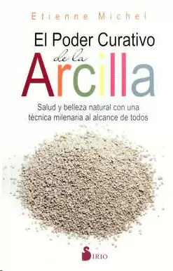 PODER CURATIVO DE LA ARCILLA, EL